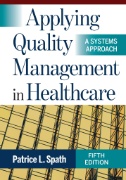 Applying quality management in healthcare : a systems approach