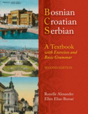 Bosnian, Croatian, Serbian, a textbook : with exercises and basic grammar