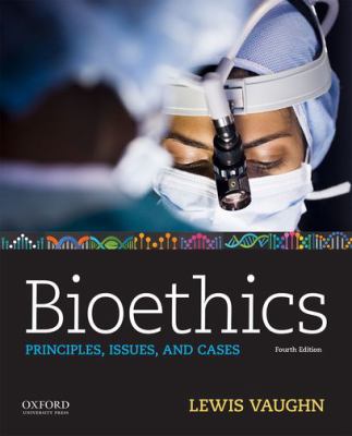 Bioethics : principles, issues, and cases