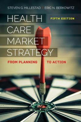 Health care market strategy : from planning to action