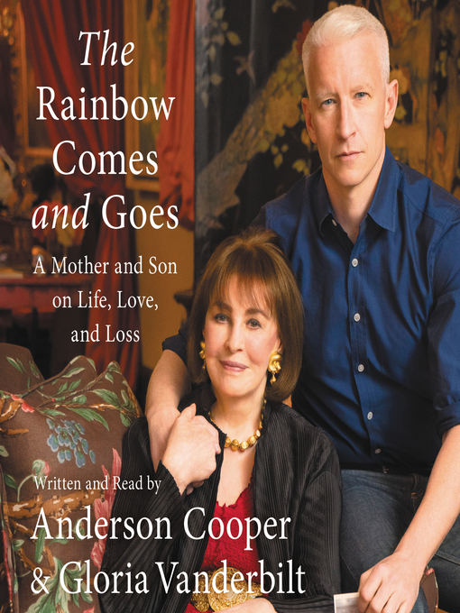 The Rainbow Comes and Goes : And Other Life Lessons I Learned from My Mom