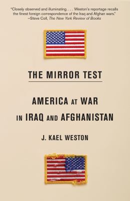 The Mirror Test : America at War in Iraq and Afghanistan