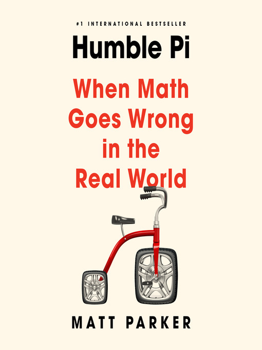 Humble Pi : When Math Goes Wrong in the Real World