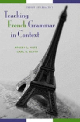 Teaching French grammar in context : theory and practice