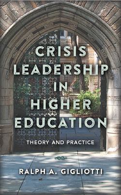 Crisis leadership in higher education : theory and practice