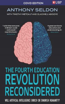 The fourth education revolution reconsidered : will artificial intelligence enrich or diminish humanity?