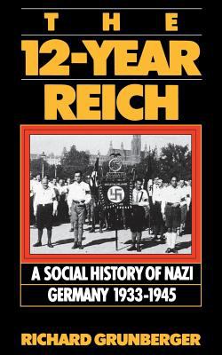 The 12-year Reich : a social history of Nazi Germany, 1933-1945