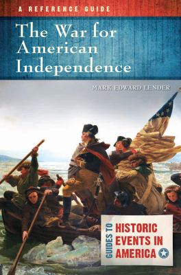 The War for American Independence : a Reference Guide