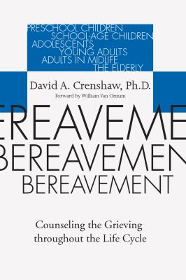 Bereavement : counseling the grieving throughout the life cycle