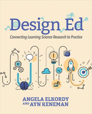 Design ed : connecting learning science research to practice