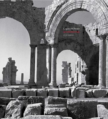 Legacy in stone : Syria before war