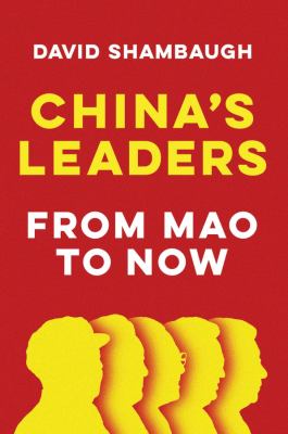 China's leaders : from Mao to now