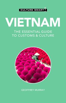 Vietnam : the essential guide to customs & culture