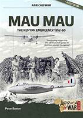 Mau Mau : the Kenyan emergency, 1952-60