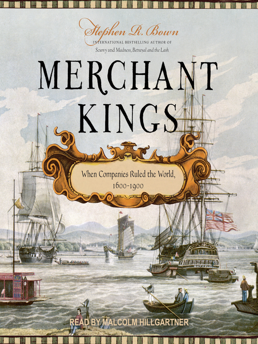 Merchant Kings : When Companies Ruled the World, 1600-1900