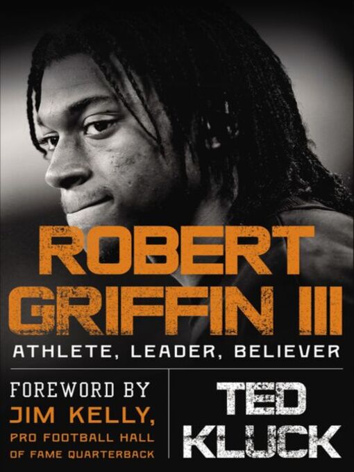 Robert Griffin III : Athlete, Leader, Believer