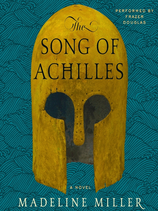 The Song of Achilles : A Novel