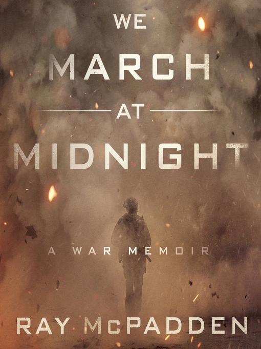 We March at Midnight : A War Memoir