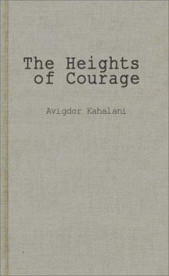 The heights of courage : a tank leader's war on the Golan