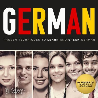 German : proven techniques to learn and speak German
