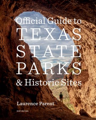 Official guide to Texas state parks & historic sites