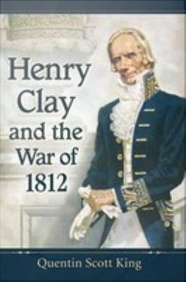 Henry Clay and the War of 1812