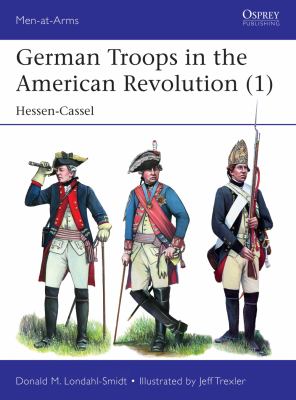 German troops in the American Revolution (1) : Hessen-Cassel