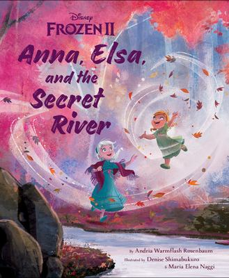 Frozen II : Anna, Elsa, and the Secret River