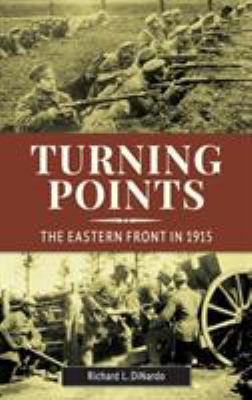 Turning points : the Eastern Front in 1915