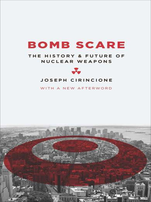 Bomb Scare : The History & Future of Nuclear Weapons