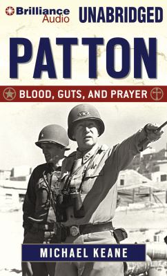 Patton : blood, guts, and prayer