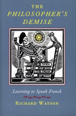 The philosopher's demise : learning to speak French