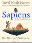 Sapiens : a graphic history. Volume two, The pillars of civilization /