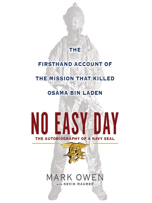 No Easy Day : The Firsthand Account of the Mission That Killed Osama Bin Laden