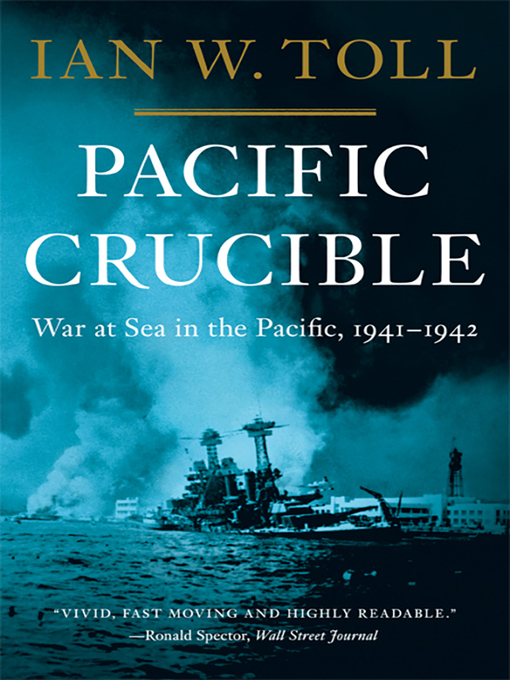 Pacific Crucible : War at Sea in the Pacific, 1941-1942 (Volume 1)  (The Pacific War Trilogy)