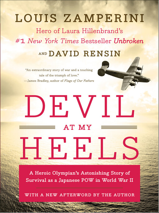 Devil at My Heels : A Heroic Olympian's Astonishing Story of Survival as a Japanese POW in World War II