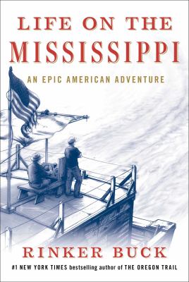 Life on the Mississippi : an epic American adventure