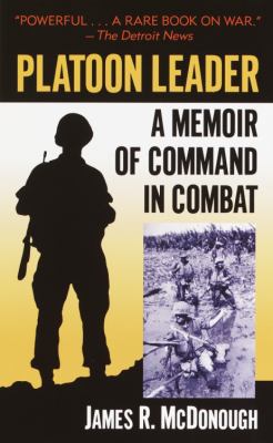 Platoon leader : a memoir of command in combat