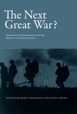 The next great war? : the roots of World War I and the risk of U.S.-China conflict