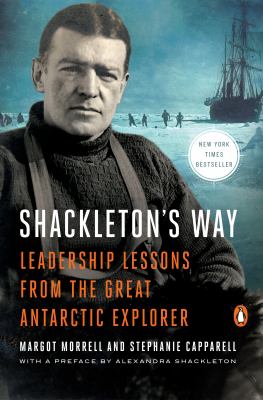 Shackleton's way : leadership lessons from the great Antarctic explorer