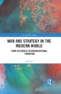 War and strategy in the modern world : from Blitzkrieg to unconventional terrorism