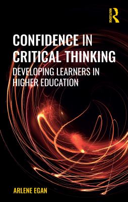 Confidence in critical thinking : developing learners in higher education