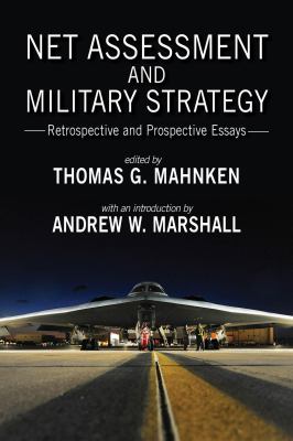 Net assessment and military strategy : retrospective and prospective essays.