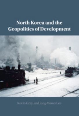 North Korea and the geopolitics of development