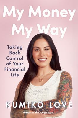 My money my way : taking back control of your financial life