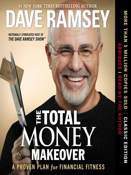 The Total Money Makeover : A Proven Plan for Financial Fitness