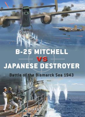 B-25 MITCHELL VS JAPANESE DESTROYER : battle of the bismarck sea 1943.