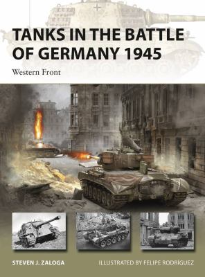 Tanks in the Battle of Germany 1945 : Western Front