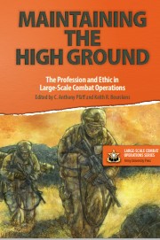 Maintaining the high ground : the profession and ethic in large-scale combat operations