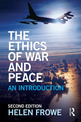 The Ethics of War and Peace : an Introduction